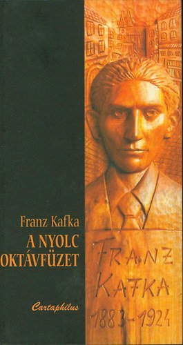 Franz Kafka - A nyolc oktávfüzet