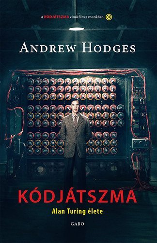 Kódjátszma - Alan Turing élete - Andrew Hodges 1