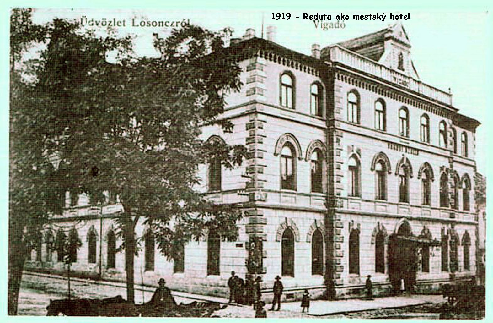 1919 - Reduta ako mestský hotel (Vigadó - zabávadlo)