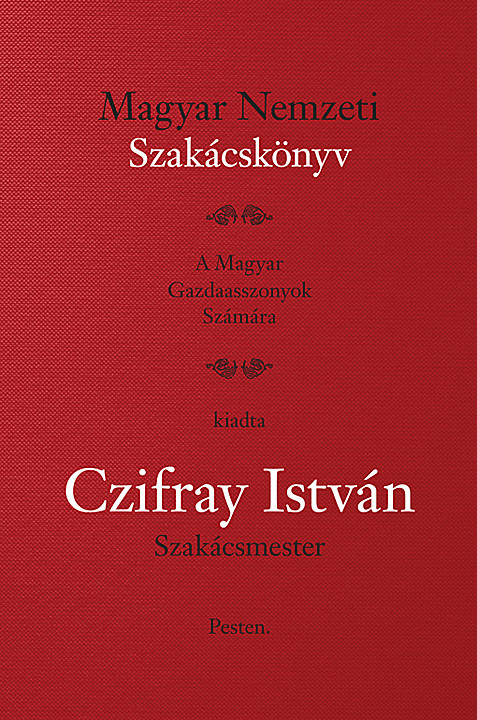 Czifray István - Magyar Nemzeti Szakácskönyv