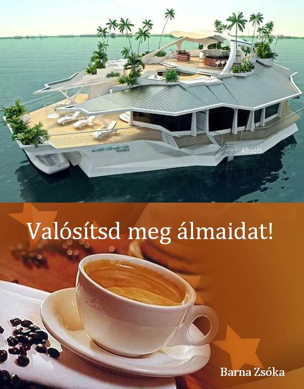 valósítsd meg álmaidat