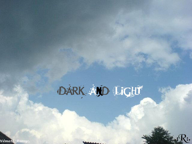 Dark and Light