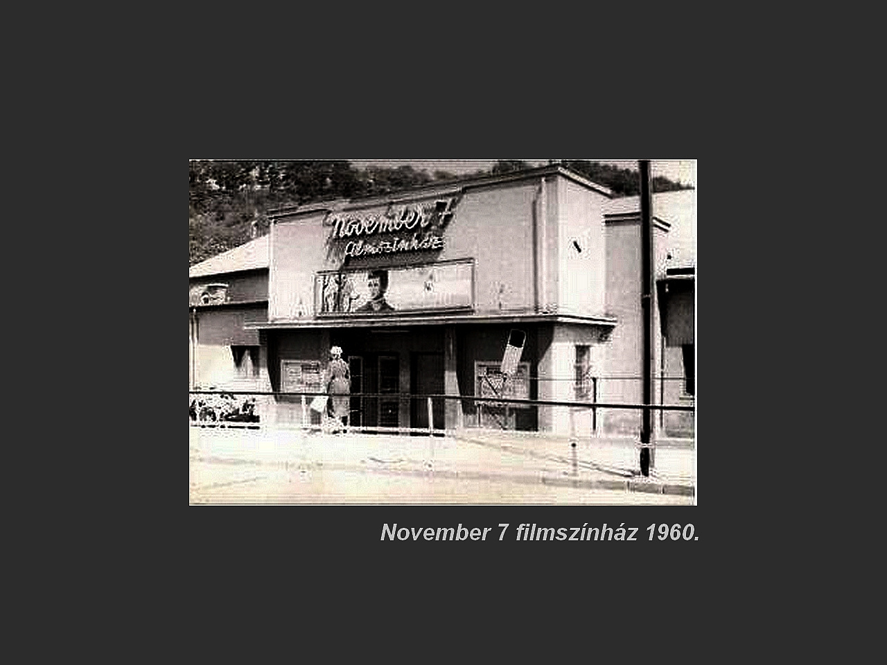 Salgótarján régen, November 7 mozi régen